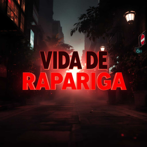 Vida De Rapariga