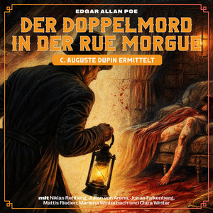 Kapitel 18 - Der Doppelmord in der Rue Morgue (C. Auguste Dupin ermittelt)