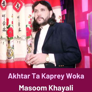 Akhtar Ta Kaprey Woka