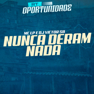Nunca Deram Nada