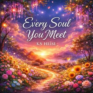 Every Soul You Meet