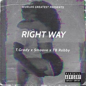 Right Way (feat. smoove & tb robby)