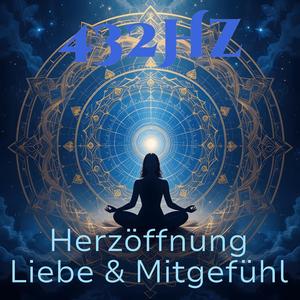 432 Hz Heilmusik – Kollektive Liebesfrequenz