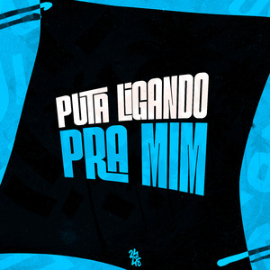 Puta Ligando pra Mim