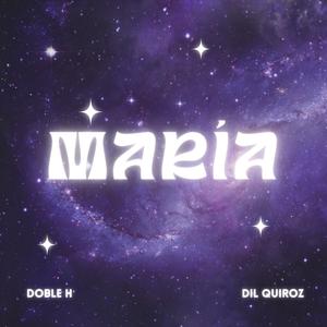 Maria (feat. Dil Quiroz)