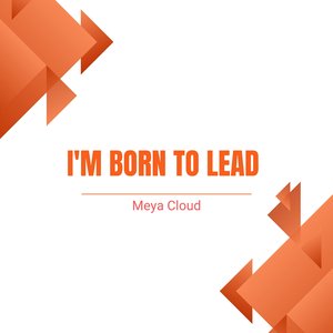 I'm Born to Lead