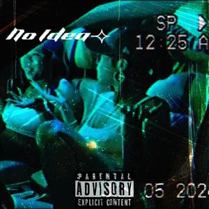 No Idea⟢