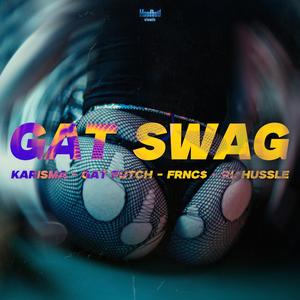 GAT SWAG (feat. Gat Putch, FRNC$ & R.L Hussle)