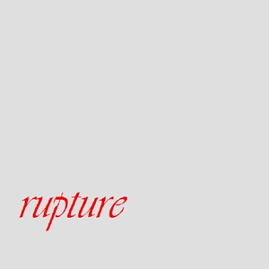 rupture