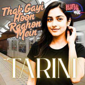 Thak Gayi Hoon Raahon Mein