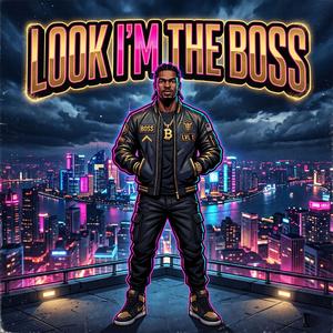 Look i'am the Boss