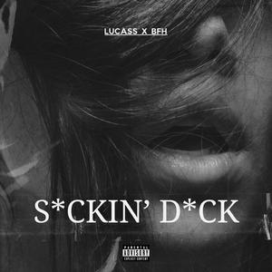 SUCKIN' DICK (feat. BFH)