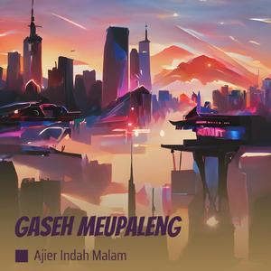 Gaseh Meupaleng (Remastered 2016)