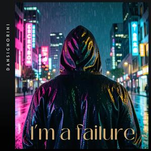 I'm a failure