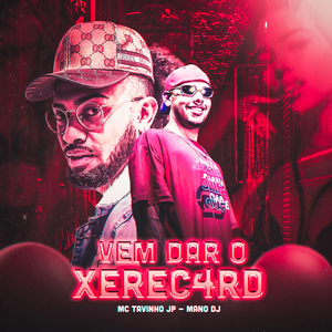 Vem Dar o Xerec4Rd