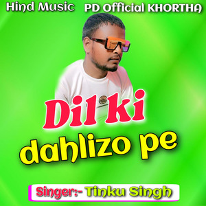 Dil ki dahlizo pe