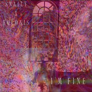 I'm Fine (feat. Snaily)