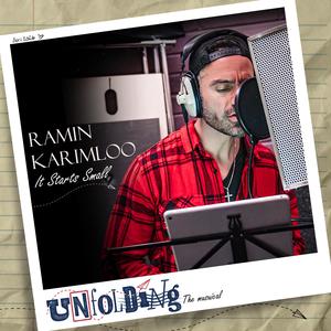 It Starts Small (from "Unfolding", the musical) (feat. Ramin Karimloo)
