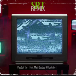 SRT (feat. Glowbaby) (Matti Baybee Remix)