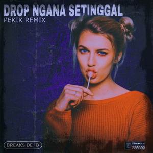 DROP DUA TAUN NGANA SETINGGAL