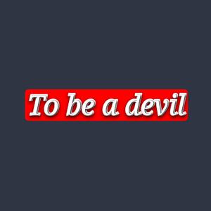 To be a devil(试听版）
