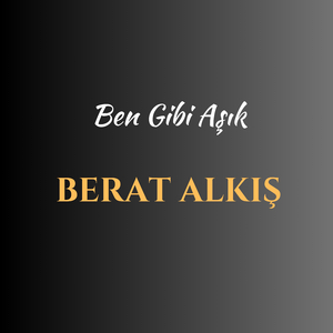 Ben Gibi Aşık