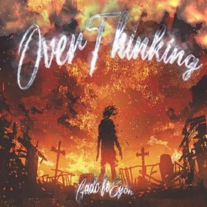 Overthinking (feat. Eyon)