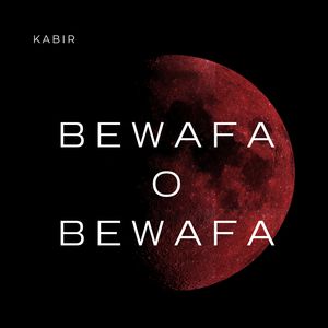 Bewafa O Bewafa