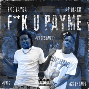 **** u pay me (feat. Ap blakk)