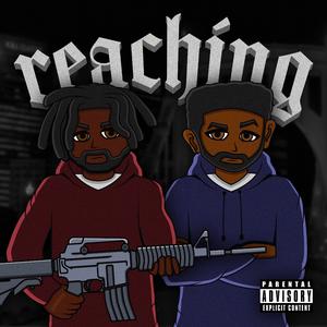 Reachin (feat. YWR Kidd)