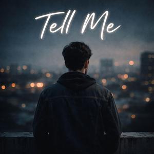 Tell Me