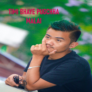 Timi Bhaye Pugchha Malai (Freestyle)