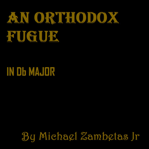 An Orthodox Fugue In Db Major (Church Organ)