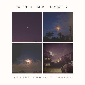 With Me (Remix) (feat. Khalek)
