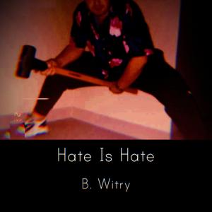 Hate is Hate