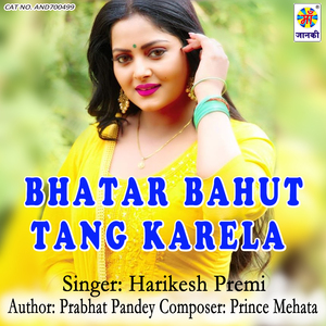 Bhatar Bahut Tang Karela