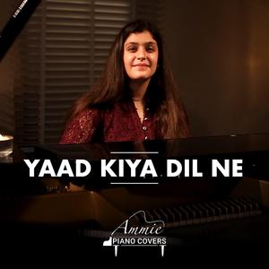 Yaad Kiya Dil Ne