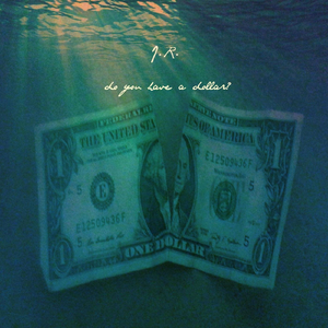 Do You Have a Dollar?