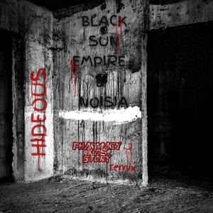 Hideous by Black Sun Empire & Noisia (Remix) (Remix)