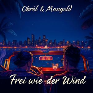 Frei wie der Wind (feat. Mangold)