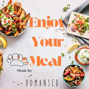 Enjoy Your Meal
