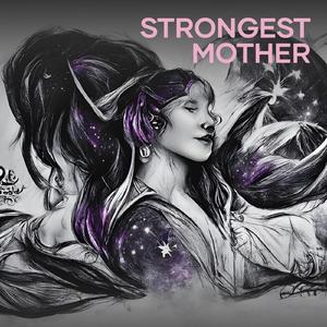 Strongest Mother