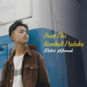 Buat Dia Kembali Padaku