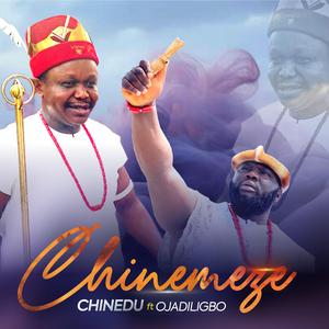 CHINEMEZE (feat. Ojadiliigbo)