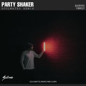 Party Shaker(Soulmates Bootleg)