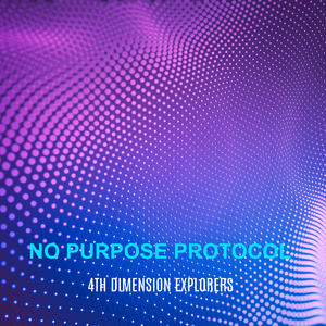 No Purpose Protocol