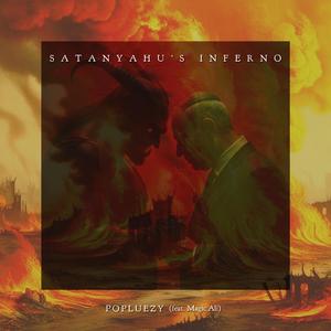 Satanyahu's Inferno (feat. Magic Ali)