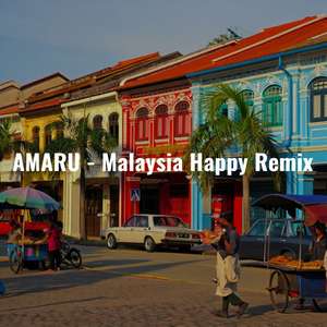 Malaysia (Happy Remix)