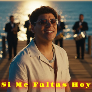 Si Me Faltas Hoy
