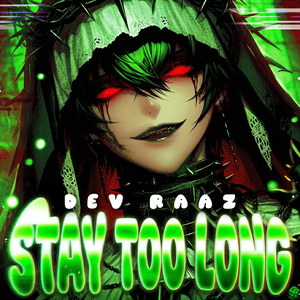 Stay Too Long